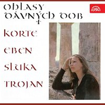 Hudba Ohlasy dávných dob (Korte, Eben, Sluka, Trojan)
