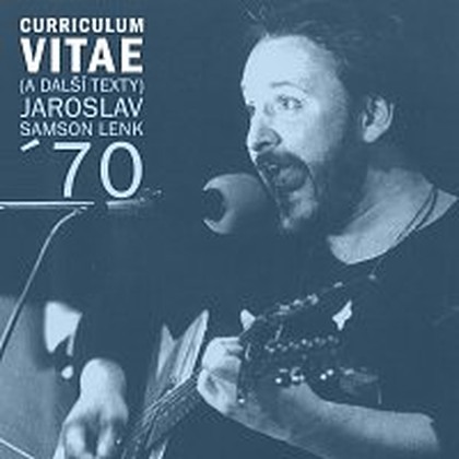 Hudba Curriculum vitae (a další texty) Jaroslav Samson Lenk ´70