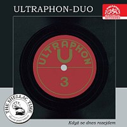 Hudba Historie psaná šelakem - Ultraphon duo 3 - Když se dnes rozejdem