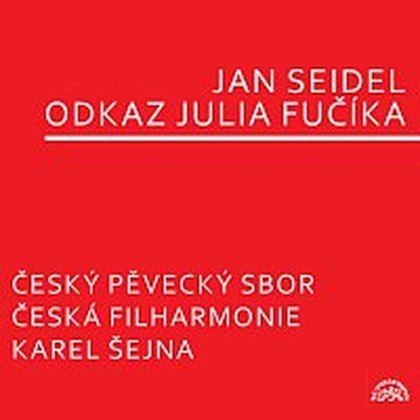 Hudba Seidel: Odkaz Julia Fučíka