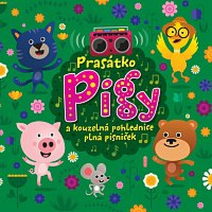 Hudba Prasátko Pigy a kouzelná pohlednice plná písniček