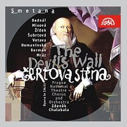 Hudba Smetana: Čertova stěna. Opera o 3 dějstvích