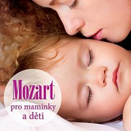 Hudba Mozart pro maminky a děti