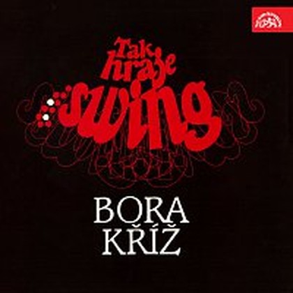 Hudba Tak hraje swing Bora Kříž