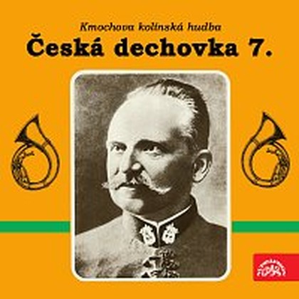 Hudba Česká dechovka 7./Kmochova kolínská hudba