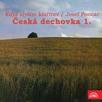Hudba Česká dechovka 1./Josef Poncar Když slyším klarinet.