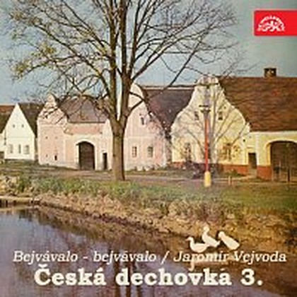 Hudba Česká dechovka 3./Jaromír Vejvoda Bejvávalo - bejvávalo