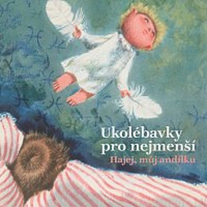Hudba Ukolébavky pro nejmenší. Hajej, můj andílku
