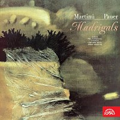 Hudba Pauer, Martinů: Madrigaly...