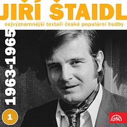 Hudba Nejvýznamnější textaři české populární hudby Jiří Štaidl 1 (1963 - 1965)