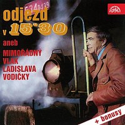 Hudba Odjezd v 15.30 aneb Mimořádný vlak Ladislava Vodičky