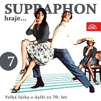 Hudba Supraphon hraje ...Velká láska a další ze 70. let (7)
