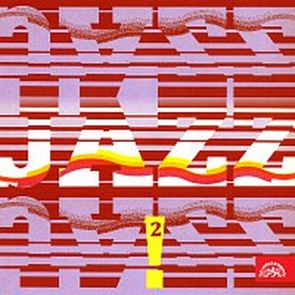 Hudba JAZZ, JAZZ, JAZZ! 2.