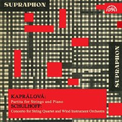 Hudba Kaprálová: Partita pro smyčcové kvarteto, Schulhoff: Koncert pro smyčcové kvarteto