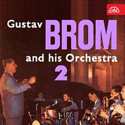 Hudba Gustav Brom se svým orchestrem II