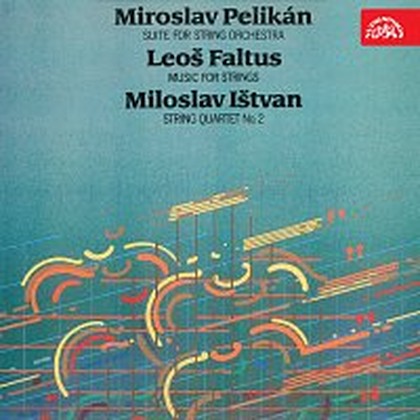 Hudba Pelikán: Suita pro smyčcový orchestr, Faltus: Hudba pro smyčce,Ištvan: II. smyčcový kvartet
