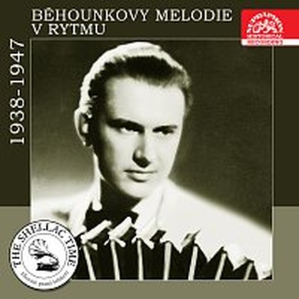 Hudba Historie psaná šelakem - Běhounkovy melodie v rytmu 1938-1947