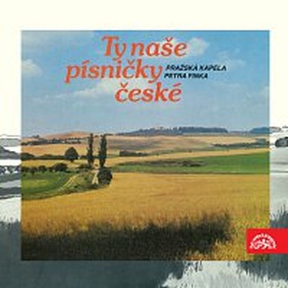 Hudba Ty naše písničky české