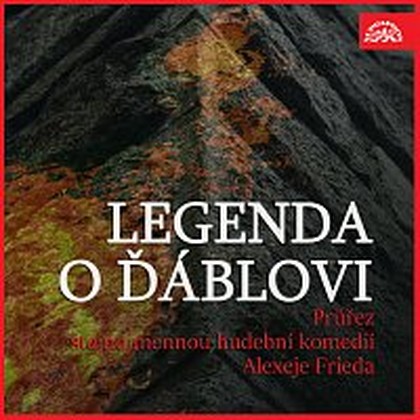 Hudba Legenda o ďáblovi. Průřez stejnojmennou hudební komedií Alexeje Frieda