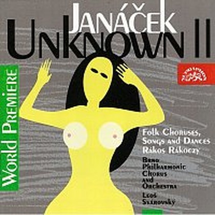 Hudba Janáček: Neznámý II. / Rakos Rákoczy, Lid.písně a tance