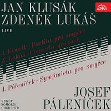 Hudba Jan Klusák, Zdeněk Lukáš, Josef Páleníček LIVE