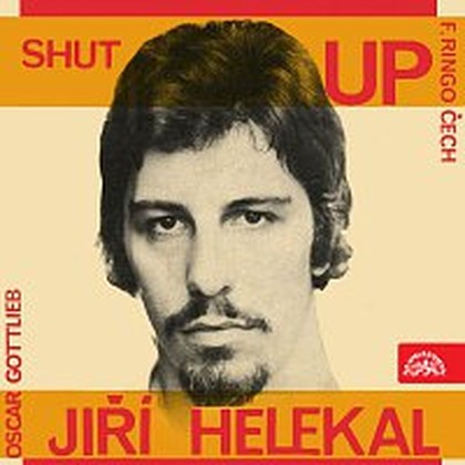 Hudba Shut Up, František Ringo Čech a Jiří Helekal