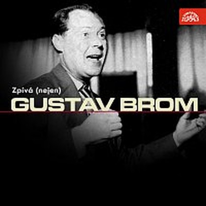 Hudba Zpívá (nejen) Gustav Brom