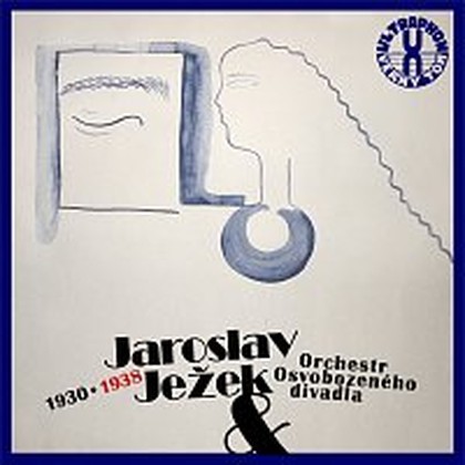 Hudba Jaroslav Ježek & Osvobozené divadlo 1930 - 1938