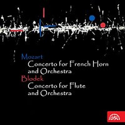 Hudba Mozart: Koncert pro lesní roh a orchestr - Blodek: Koncert pro flétnu a orchestr