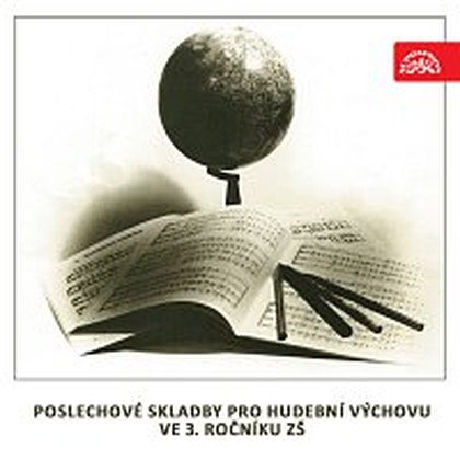 Hudba Poslechové skladby pro hudební výchovu ve 3. ročníku ZŠ