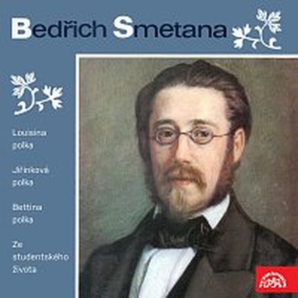 Hudba Smetana: Louisina polka, Jiřinková polka, Bettina polka, Ze studentského života
