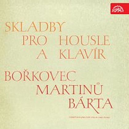 Hudba Sonáty pro housle a klavír /Bořkovec, Martinů, Bárta