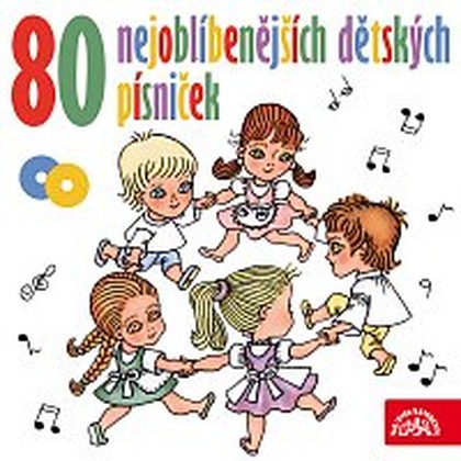 Hudba 80 nejoblíbenějších dětských písniček