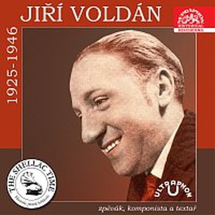 Hudba Historie psaná šelakem - Zpěvák, komponista a textař Jiří Voldán (Nahrávky z let 1925-1946)