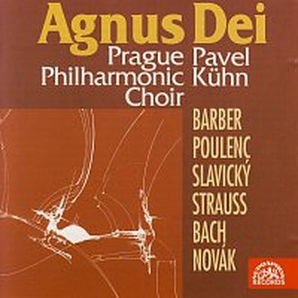 Hudba Agnus Dei / Barber, Poulenc, Slavický, Novák, Strauss, Bach
