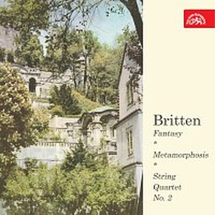 Hudba Benjamin Britten (II. smyčcový kvartet, Fantazie, Metamorfózy)