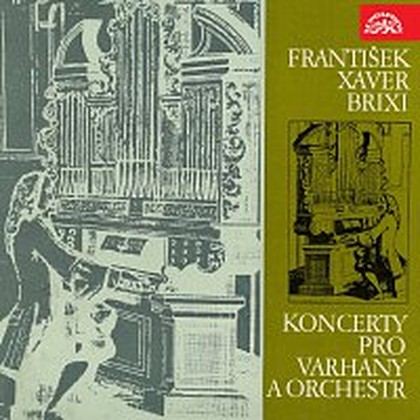 Hudba Brixi: Koncerty pro varhany a orchestr