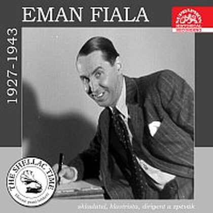 Hudba Historie psaná šelakem - Eman Fiala - skladatel, klavírista, dirigent a zpěvák