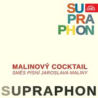 Hudba Malinový cocktail. Směs písní Jaroslava Maliny