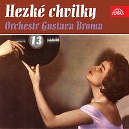Hudba Hezké chvilky Orchestr Gustava Broma 13