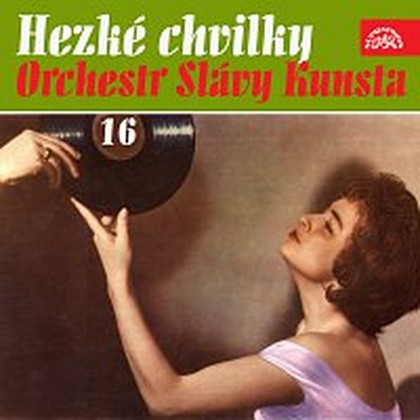 Hudba Hezké chvilky Orchestr Slávy Kunsta 16