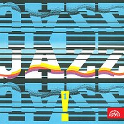 Hudba JAZZ, JAZZ, JAZZ ! 1.