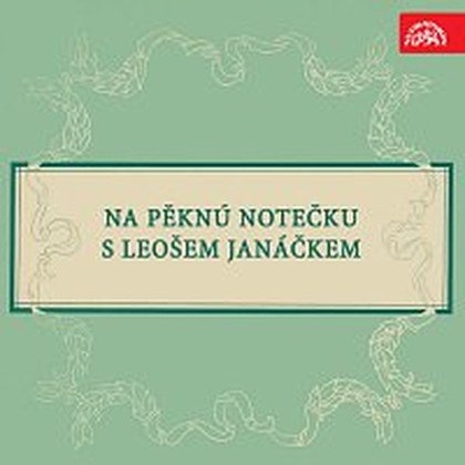 Hudba Na pěknú notečku s Leošem Janáčkem