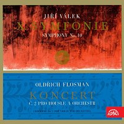 Hudba Flosman: Koncert č. 2 pro housle a orchestr, Válek: Symfonie č. 10
