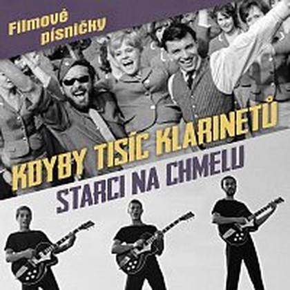 Hudba Kdyby tisíc klarinetů / Starci na chmelu - Filmové písničky