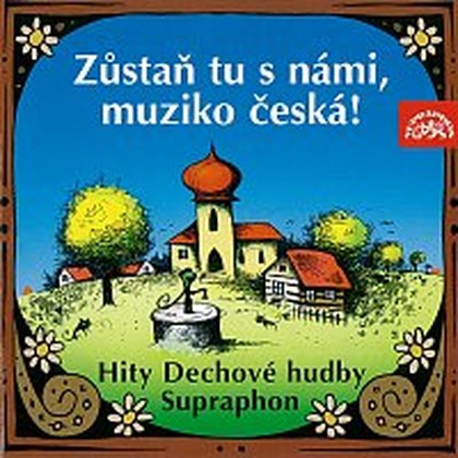 Hudba Zůstaň tu s námi, muziko česká!