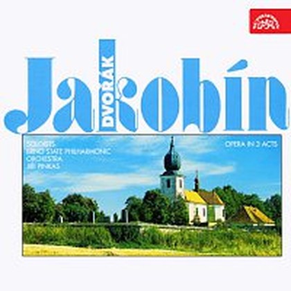 Hudba Dvořák: Jakobín. Opera o 3 dějstvích - komplet