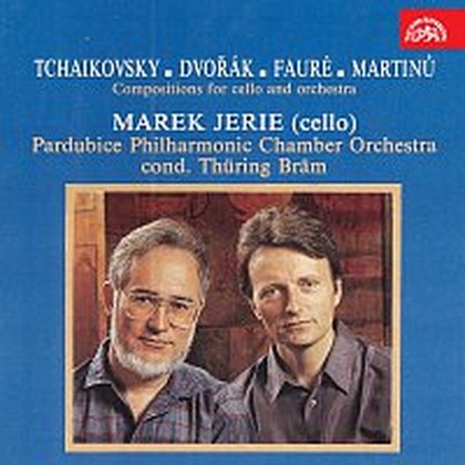 Hudba Martinů - Čajkovskij - Dvořák - Fauré : Skladby pro violoncello a orchestr