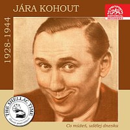 Hudba Historie psaná šelakem - Jára Kohout: Co můžeš, udělej dneska